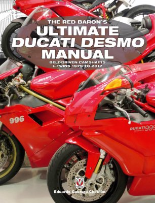 THE RED BARON'S ULTIMATE DUCATI DESMO MANUAL