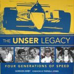 THE UNSER LEGACY FOUR GENERATIONS OF SPEED