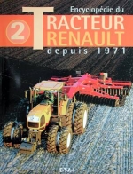 TRACTEUR RENAULT, DEPUIS 1971, ENCYCLOPEDIE DU (VOL.2)