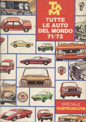 TUTTE LE AUTO DEL MONDO 1971-1972 - QUATTRORUOTE