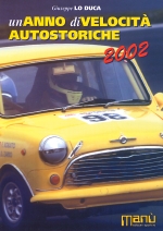 UN ANNO DI VELOCITA' AUTOSTORICHE 2002