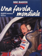 UNA FAVOLA MONDIALE, MIKI BIASION