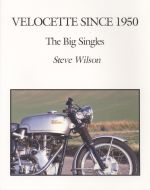 VELOCETTE SINCE 1950 THE BIG SINGLES
