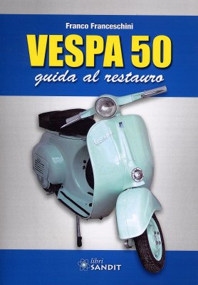 VESPA 50 GUIDA AL RESTAURO