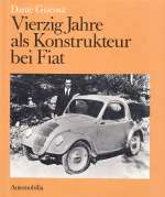 VIERZIG JAHRE ALS KONSTRUKTEUR BEI FIAT