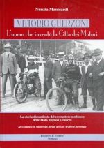 VITTORIO GUERZONI L'UOMO CHE INVENTO' LA CITTA' DEI MOTORI