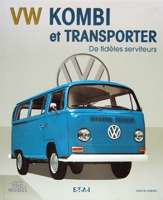 VW KOMBI ET TRANSPORTER DE FIDELES SERVITEURS