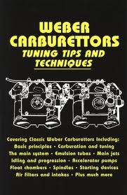 WEBER CARBURETTORS TUNING TIPS AND TECHNIQUES