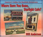 WHERE HAVE YOU GONE, STARLIGHT CAFE?