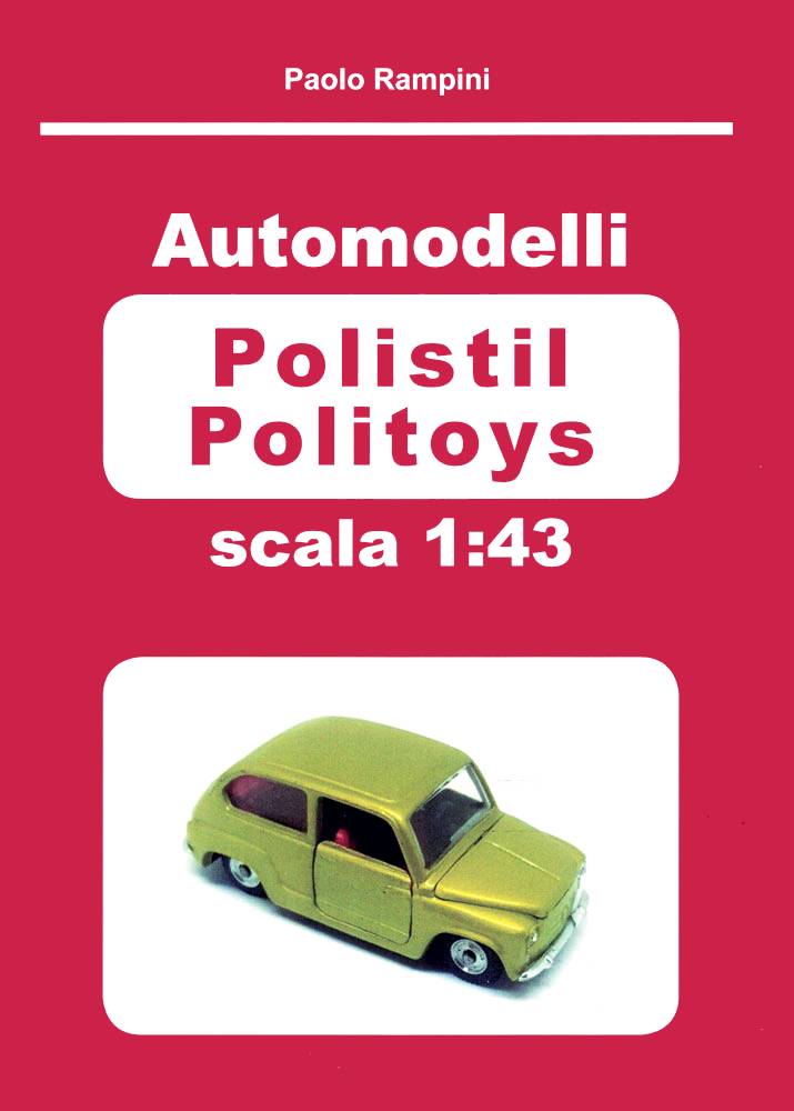 Libro Automodelli Burago 1:43 Made in Italy di Paolo Rampini