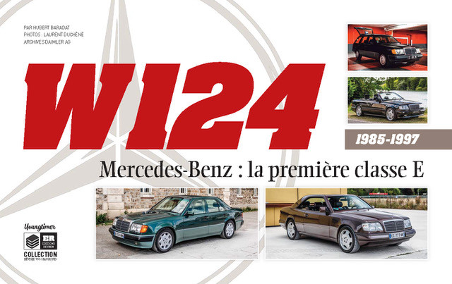 Mercedes-Benz W124: The Complete Story : Taylor, James