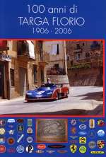 100 ANNI DI TARGA FLORIO 1906-2006