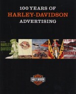 100 YEARS OF HARLEY DAVIDSON ADVERTISING