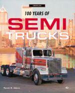 100 YEARS OF SEMI TRUCKS