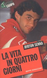 AYRTON SENNA LA VITA IN QUATTRO GIORNI