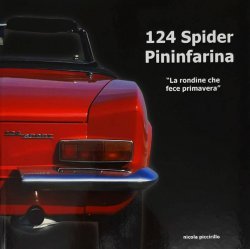 124 SPIDER PININFARINA - LA RONDINE CHE FECE PRIMAVERA
