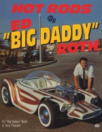 HOT RODS BY ED ROTH BIG DADDY