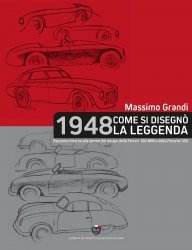 1948 COME SI DISEGNO' LA LEGGENDA. RACCONTO INTORNO ALLA GENESI DEL DESIGN DELLA FERRARI 166 MM E DELLA PORSCHE 356