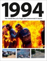 1994 - THE UNTOLD STORY OF A TRAGIC AND CONTROVERSIAL F1 SEASON