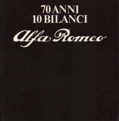 70 ANNI 10 BILANCI ALFA ROMEO