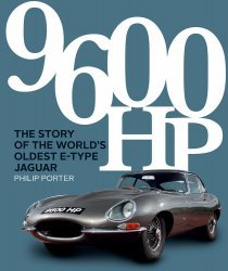 9600 HP - THE STORY OF THE WORLD'S OLDEST E-TYPE