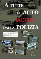 A TUTTE LE AUTO INSEGUITE DALLA POLIZIA