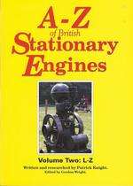 A-Z OF BRITISH STATIONARY ENGINES VOLUME TWO: L-Z