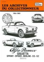 ALFA ROMEO GIULIETTA SPRINT - SPIDER - BERLINE - SS - SZ 1954-1963
