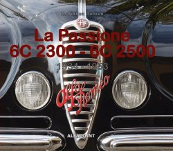 ALFA ROMEO LA PASSIONE 6C 2300 - 6C 2500 1934-1953