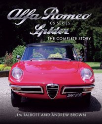 ALFA ROMEO SPIDER 105 SERIES THE COMPLETE STORY