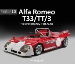 ALFA ROMEO T33/TT/3 - THE REMARKABLE HISTORY OF 115.72.002