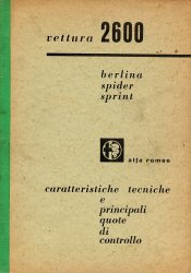 ALFA ROMEO VETTURA 2600 BERLINA SPIDER SPRINT CARATTERISTICHE TECNICHE  E PRINCIPALI QUOTE DI CONTROLLO (ORIGINALE)