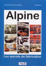 ALPINE LES SECRETS DE FABRICATION