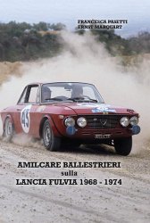 AMILCARE BALLESTRIERI SULLA LANCIA FULVIA 1968 - 1974
