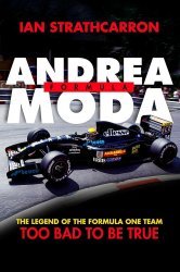 ANDREA MODA FORMULA: THE LEGEND OF THE FORMULA ONE TEAM TOO BAD TO BE TRUE