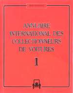 ANNUAIRE INTERNATIONAL DES COLLECTIONNEURS DE VOITURES 1