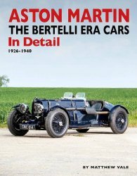 ASTON MARTIN THE BERTELLI ERA CARS IN DETAIL 1926-1940