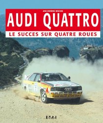 AUDI QUATTRO - LE SUCCES SUR QUATRE ROUES