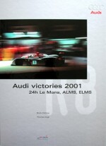 AUDI VICTORIES 2001 24H LE MANS, ALMS, ELMS