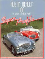 AUSTIN HEALEY 100 THE ORIGINAL 4 CYLINDER MODELS