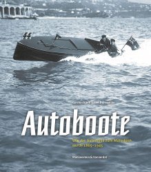 AUTOBOOTE: WIE DAS AUTOMOBIL ZUM MOTORBOOT WURDE - 1865 - 1945