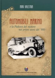 AUTOMOBILI MARINO E LA PADOVA DEL MOTORE NEI PRIMI ANNI DEL '900