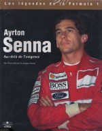 AYRTON SENNA AU-DELA DE L'EXIGENCE