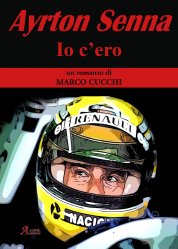 AYRTON SENNA. IO C'ERO