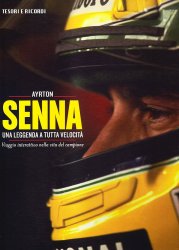 AYRTON SENNA UNA LEGGENDA A TUTTA VELOCITA'