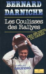 BERNARD DARNICHE LES COULISSES DES RALLYES