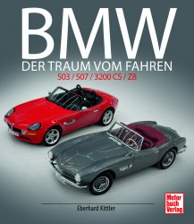 BMW 503 / 507 / 3200 CS / Z8: DER TRAUM VOM FAHREN