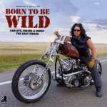 BORN TO BE WILD