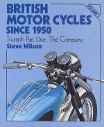 BRITISH MOTOR CYCLES SINCE 1950 (VOL.5)