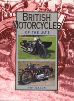 BRITISH MOTORCYCLES OF THE 30'S
